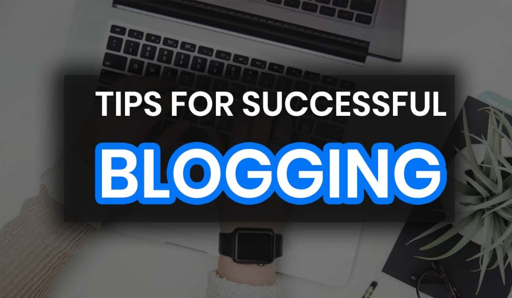 Tips for Successful Blogging